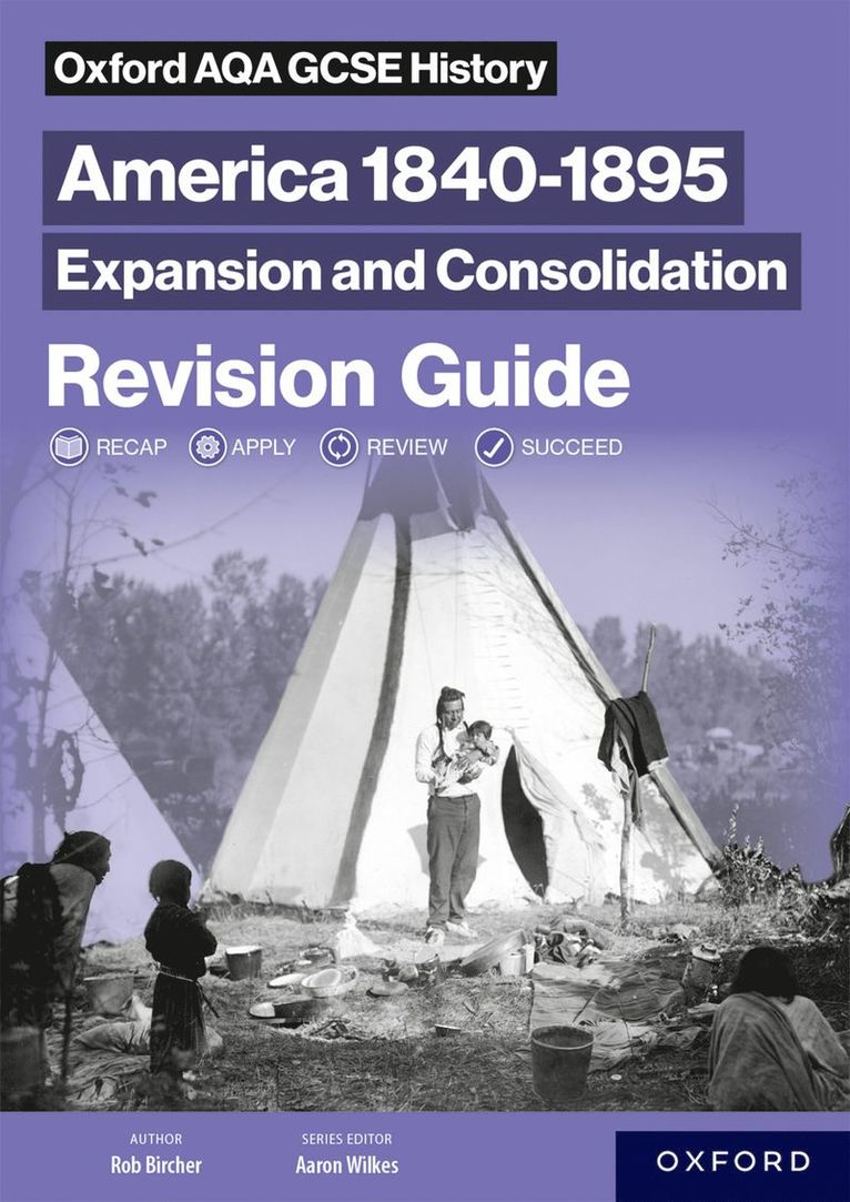 Robert Bircher - Oxford AQA GCSE History (9-1): America 1840-1895: Expansion and Consolidation Revision Guide, Häftad