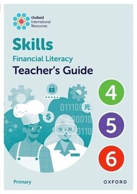 Steph King - Oxford International Skills: Financial Literacy: Teacher's Guide 4-6, Häftad