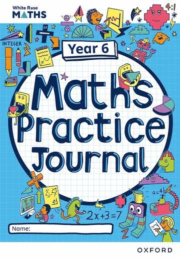 bokomslag White Rose Maths Practice Journals Year 6 Workbook: Single Copy