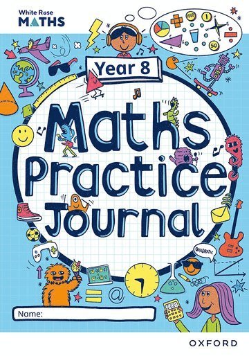 White Rose Maths Practice Journals Year 8 Workbook: Single Copy 1