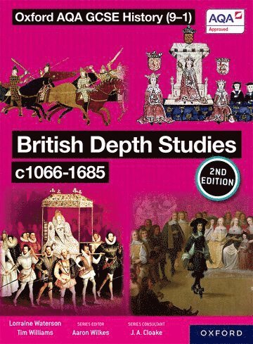 Tim Williams, Lorraine Waterson - Oxford AQA GCSE History (9-1): British Depth Studies c1066-1685 Student Book Second Edition, Häftad