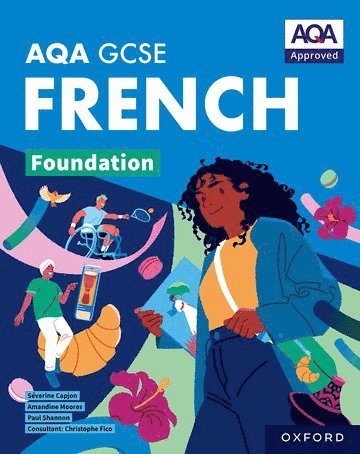 Paul Shannon, Amandine Moores, Séverine Capjon, Severine Capjon - AQA GCSE French: AQA Approved GCSE French Foundation Student Book, Häftad