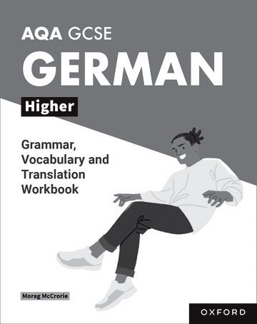 AQA GCSE German: AQA GCSE German Higher Grammar, Vocabulary and Translation Workbooks 1