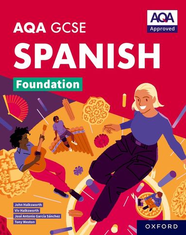 Tony Weston, José Antonio García Sánchez, Viv Halksworth, John Halksworth - AQA GCSE Spanish Foundation: AQA Approved GCSE Spanish Foundation Student Book, Häftad