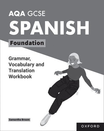 AQA GCSE Spanish: AQA GCSE Spanish Foundation Grammar, Vocabulary and Translation Workbooks 1