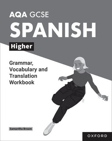 Samantha Broom - AQA GCSE Spanish: AQA GCSE Spanish Higher Grammar, Vocabulary and Translation Workbooks, Häftad