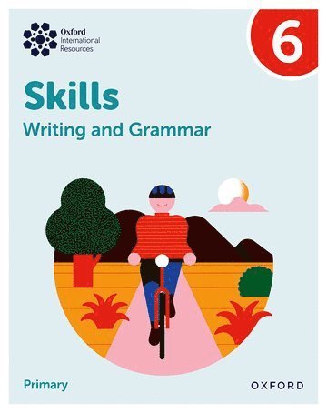 bokomslag Oxford International Resources: Writing and Grammar Skills: Practice Book 6