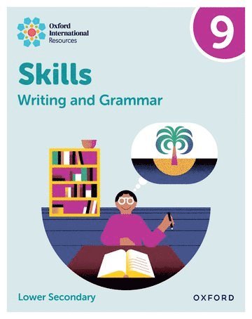 bokomslag Oxford International Resources: Writing and Grammar Skills: Practice Book 9