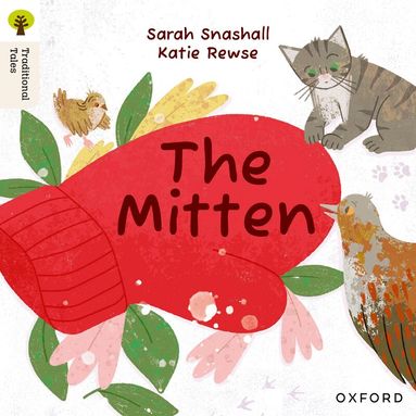 Sarah Snashall - Oxford Reading Tree Traditional Tales: Level 2: The Mitten, Häftad