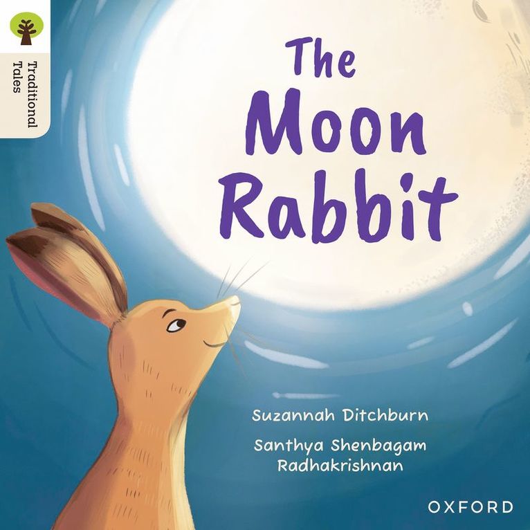 Oxford Reading Tree Traditional Tales: Level 3: The Moon Rabbit 1