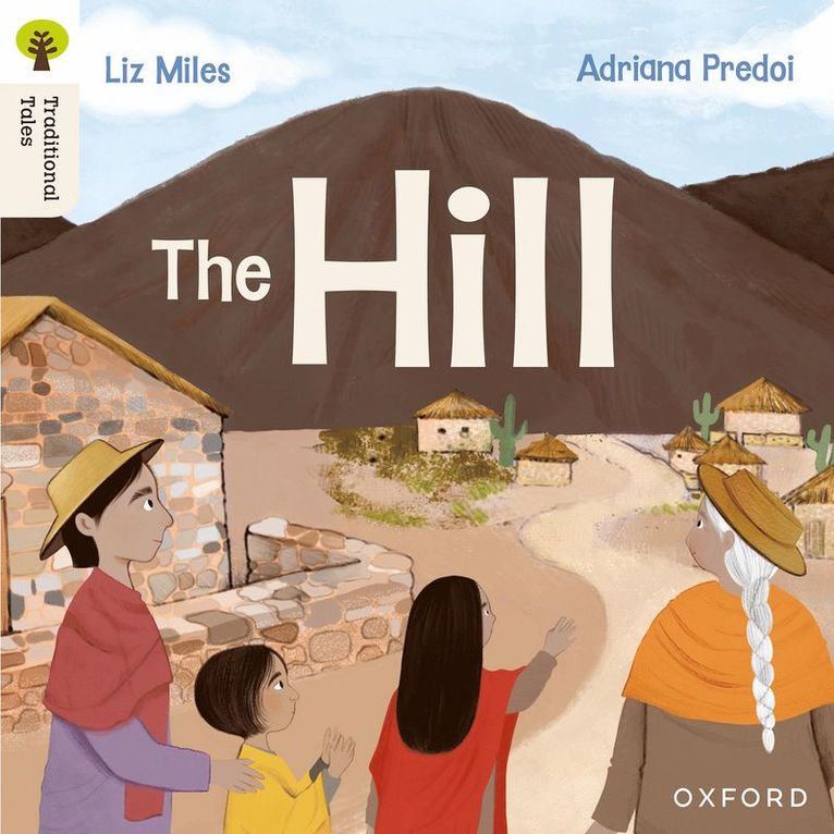 Oxford Reading Tree Traditional Tales: Level 4: The Hill 1