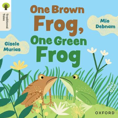 bokomslag Oxford Reading Tree Traditional Tales: Level 4: One Brown Frog, One Green Frog