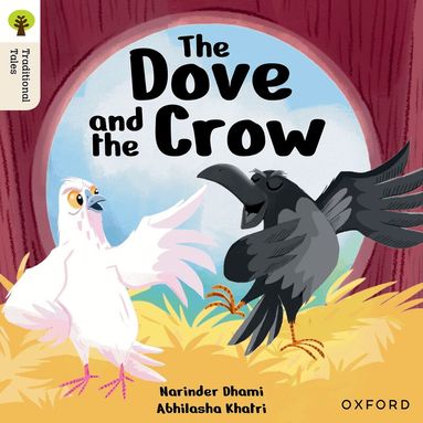 Narinder Dhami - Oxford Reading Tree Traditional Tales: Level 6: The Dove and the Crow, Häftad