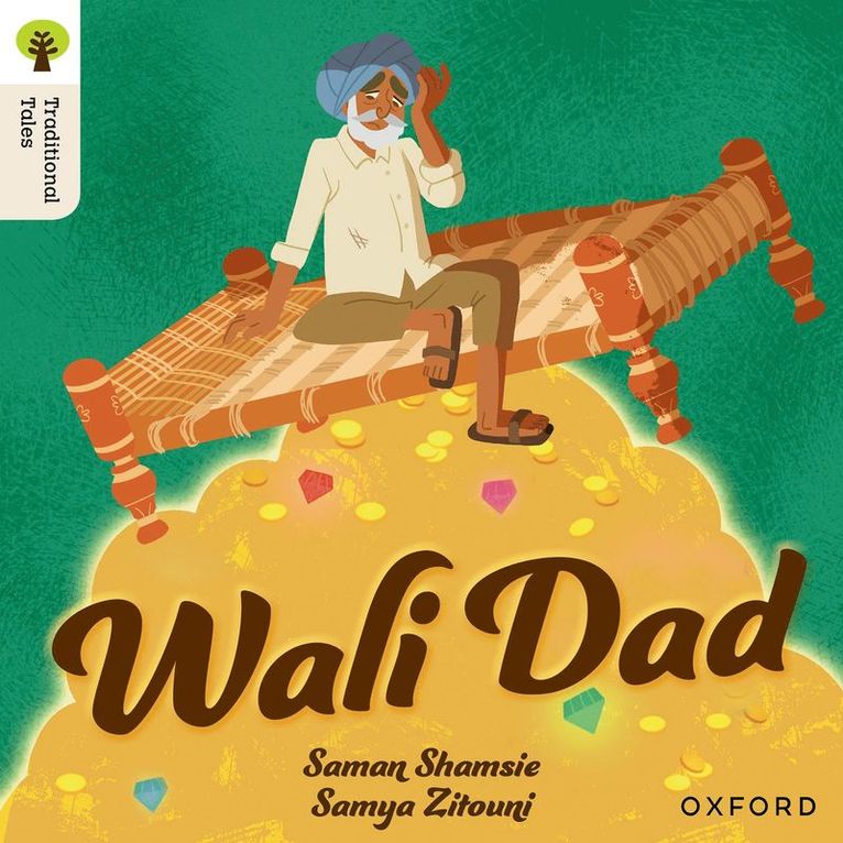 Saman Shamsie - Oxford Reading Tree Traditional Tales: Level 8: Wali Dad, Häftad