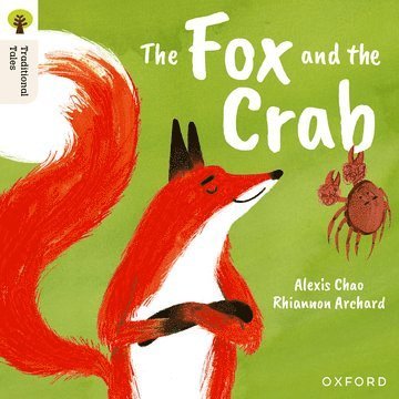 Alexis Chao - Oxford Reading Tree Traditional Tales: Level 9: The Fox and the Crab, Häftad