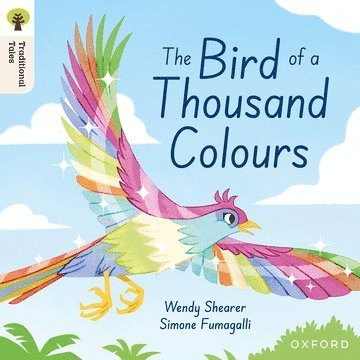 Oxford Reading Tree Traditional Tales: Level 9: The Bird of a Thousand Colours 1