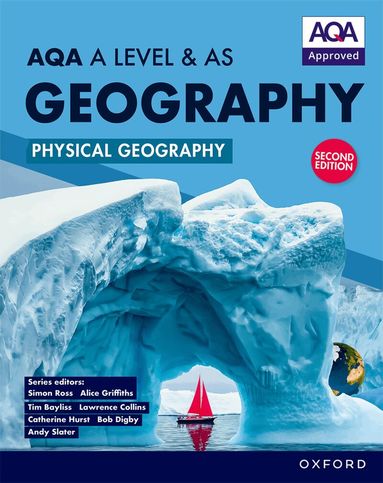 Simon Ross, Lawrence Collins, Alice Griffiths, Bob Digby, Catherine Hurst, Andy Slater - AQA A Level & AS Geography: Physical Geography second edition Student Book, Häftad