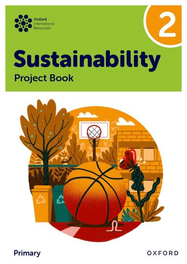 bokomslag Oxford International Sustainability: Project Book 2 (Primary)