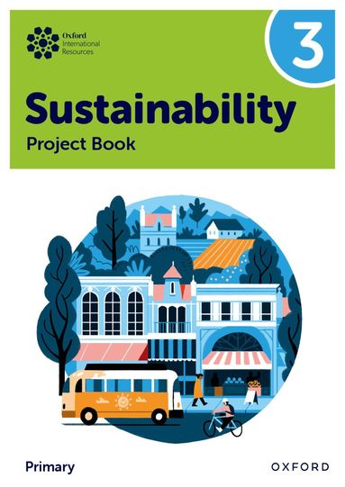 Jody Ellenby, Jaimie P. Cloud - Oxford International Sustainability: Project Book 3 (Primary), Häftad