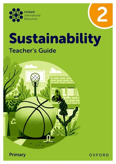 Jody Ellenby, Jaimie P. Cloud - Oxford International Sustainability: Teacher's Guide 2 (Primary), Häftad