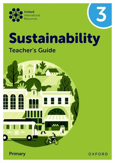 Jody Ellenby, Jaimie P. Cloud - Oxford International Sustainability: Teacher's Guide 3 (Primary), Häftad