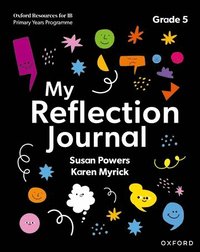 bokomslag Oxford Resources for IB PYP: My Reflection Journal Grade 5