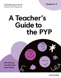 bokomslag Oxford Resources for IB: A Teacher's Guide to the PYP (Grades 4-5)