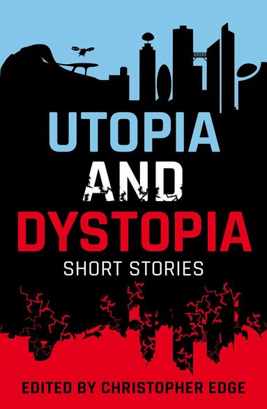 Christopher Edge - Rollercoasters: Utopia and Dystopia: Short Stories, Häftad