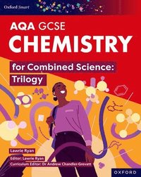 bokomslag Oxford Smart AQA GCSE Sciences: Chemistry for Combined Science (Trilogy) Student Book