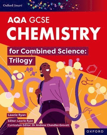 Oxford Smart AQA GCSE Sciences: Chemistry for Combined Science (Trilogy) Student Book 1