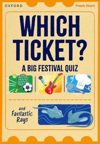 bokomslag Read Write Inc. Fresh Start Readers: Book 3: Which Ticket? A Big Festival Quiz & Fantastic Rays