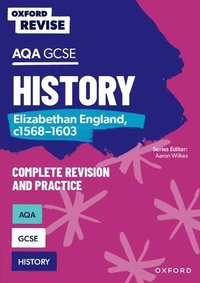 bokomslag Oxford Revise: AQA GCSE History: Elizabethan England, c1568-1603