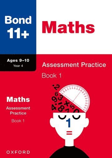 Bond 11+: Bond 11+ Maths Assessment Practice 9-10 Years Book 1 1