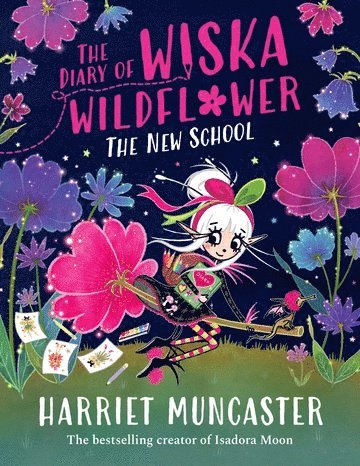 bokomslag The Diary of Wiska Wildflower: The New School (From the creator of Isadora Moon, Harriet Muncaster)