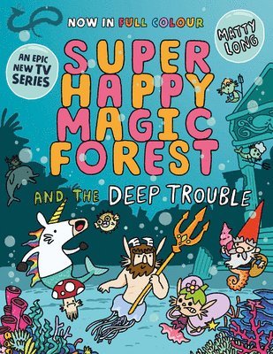Super Happy Magic Forest and the Deep Trouble: Volume 3 1