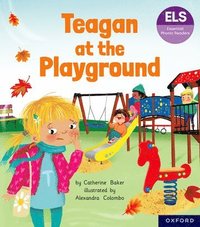 bokomslag Essential Letters and Sounds: Essential Phonic Readers: Oxford Reading Level 5: Teagan at the Playground