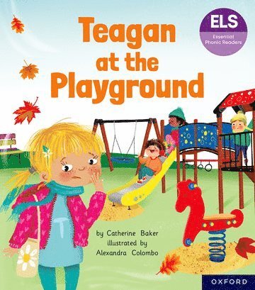 Essential Letters and Sounds: Essential Phonic Readers: Oxford Reading Level 5: Teagan at the Playground 1