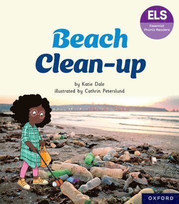 Essential Letters and Sounds: Essential Phonic Readers: Oxford Reading Level 5: Beach Clean-up 1