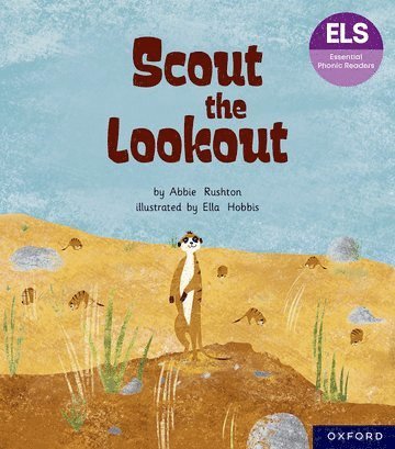 Essential Letters and Sounds: Essential Phonic Readers: Oxford Reading Level 5: Scout the Lookout 1