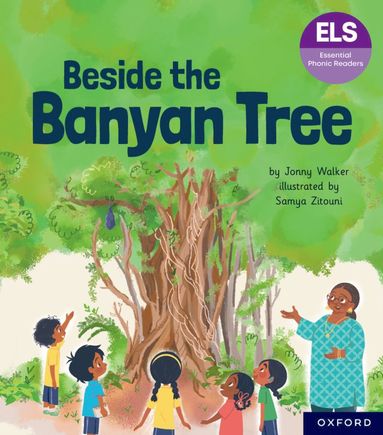 bokomslag Essential Letters and Sounds: Essential Phonic Readers: Oxford Reading Level 6: Beside the Banyan Tree