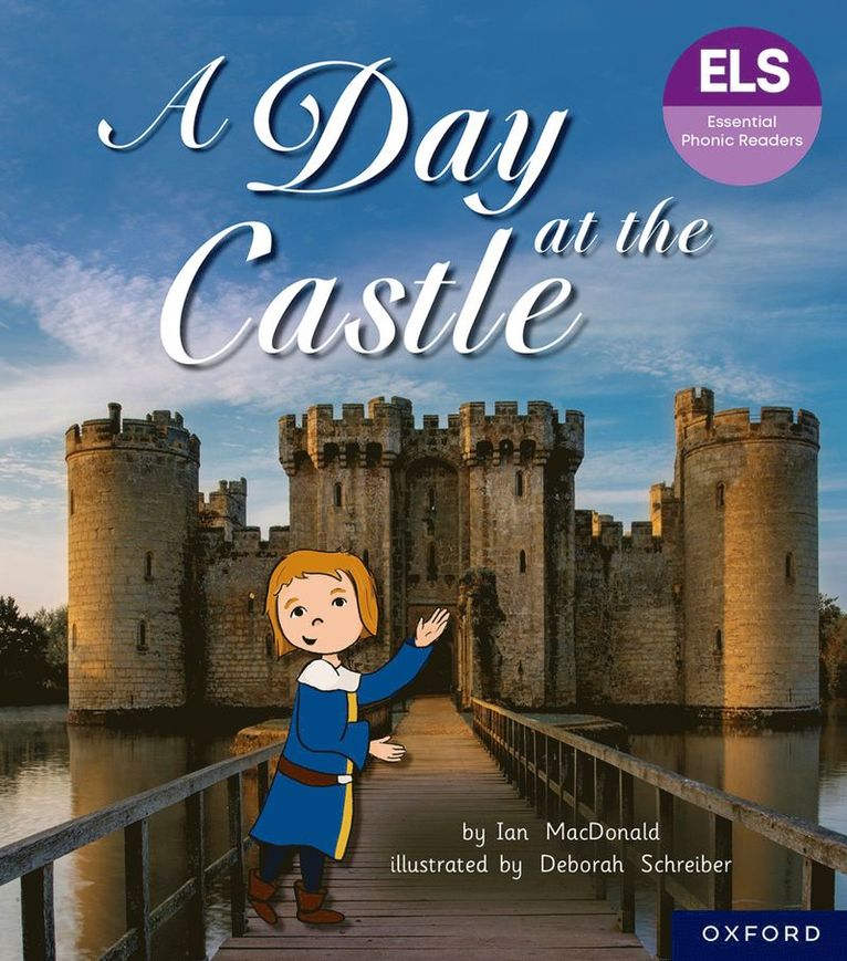 Ian MacDonald, Ian Macdonald - Essential Letters and Sounds: Essential Phonic Readers: Oxford Reading Level 6: A Day at the Castle, Häftad