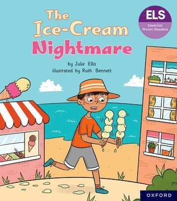 Essential Letters and Sounds: Essential Phonic Readers: Oxford Reading Level 6: The Ice-cream Nightmare 1