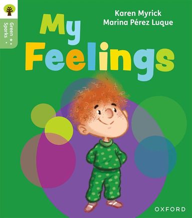Karen Myrick - Oxford Reading Tree Green Sparks: Level 1: My Feelings, Häftad