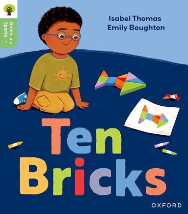 Isabel Thomas - Oxford Reading Tree Green Sparks: Level 1: Ten Bricks, Häftad