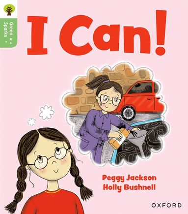 Peggy Jackson - Oxford Reading Tree Green Sparks: Level 1+: I Can!, Häftad