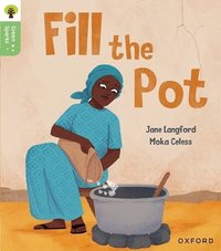 bokomslag Oxford Reading Tree Green Sparks: Level 2: Fill the Pot