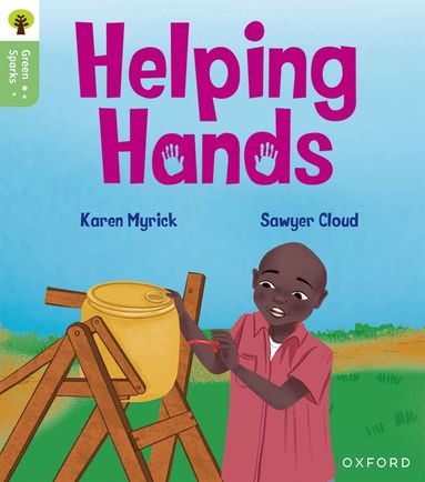 Karen Myrick - Oxford Reading Tree Green Sparks: Level 3: Helping Hands, Häftad