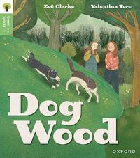 bokomslag Oxford Reading Tree Green Sparks: Level 3: Dog Wood