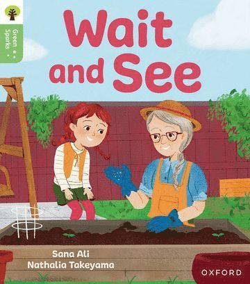Sana Ali - Oxford Reading Tree Green Sparks: Level 3: Wait and See, Häftad