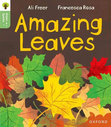 Ali Freer - Oxford Reading Tree Green Sparks: Level 5: Amazing Leaves, Häftad